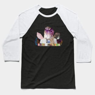 Im Still Growing (Crystals) Baseball T-Shirt